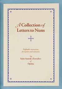 A Collection of Letters to Nuns by Elder of Optina