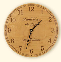 L112 Round Maple Clock I Will Bless the Lord at all times